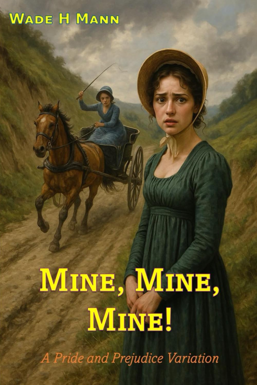 Mine, Mine, Mine!: A Pride and Prejudice Variation (Pride and Prejudice Variations)