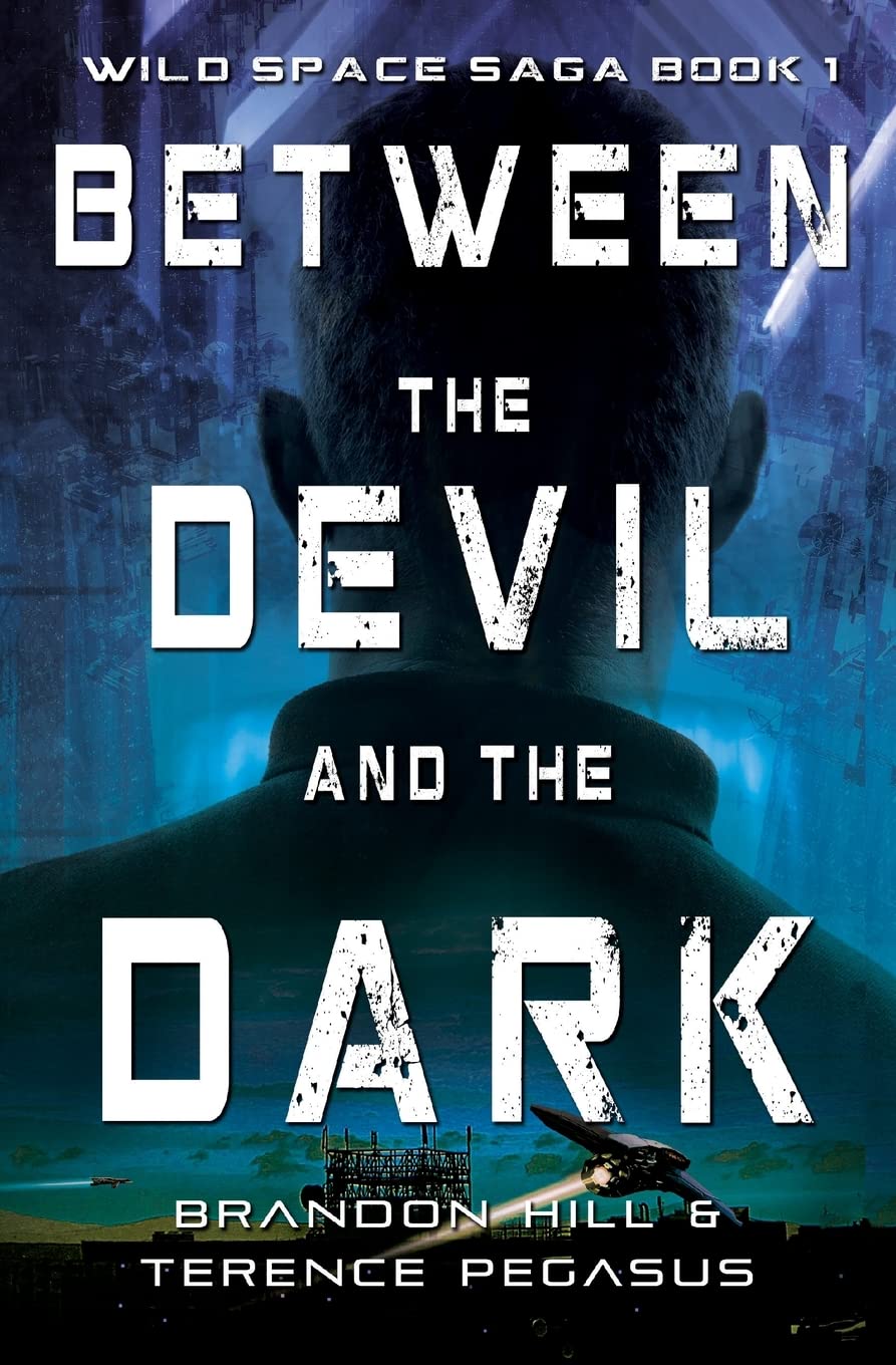 Between the Devil and the Dark: 1 (Wild Space Saga)