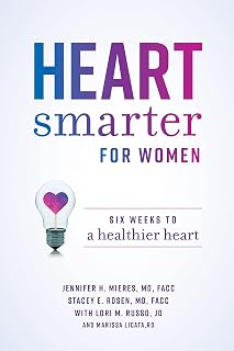 Heart Smarter for Women: Six Weeks to a Healthier Heart