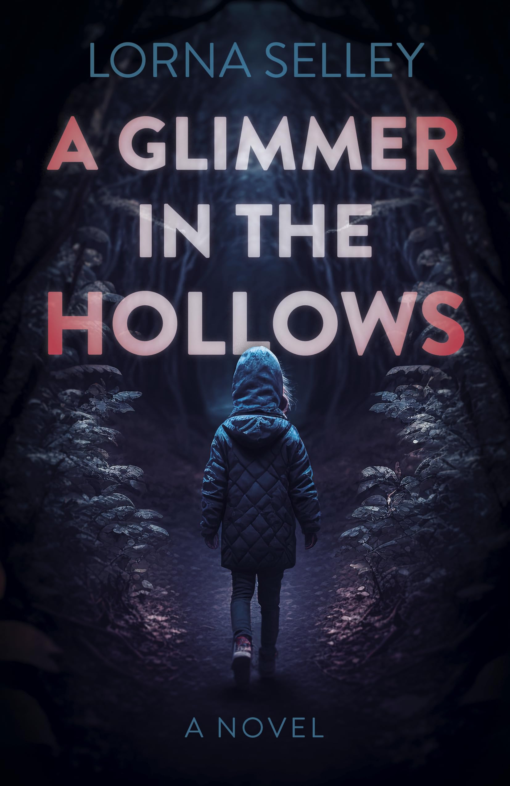 A Glimmer in the Hollows: A Novel