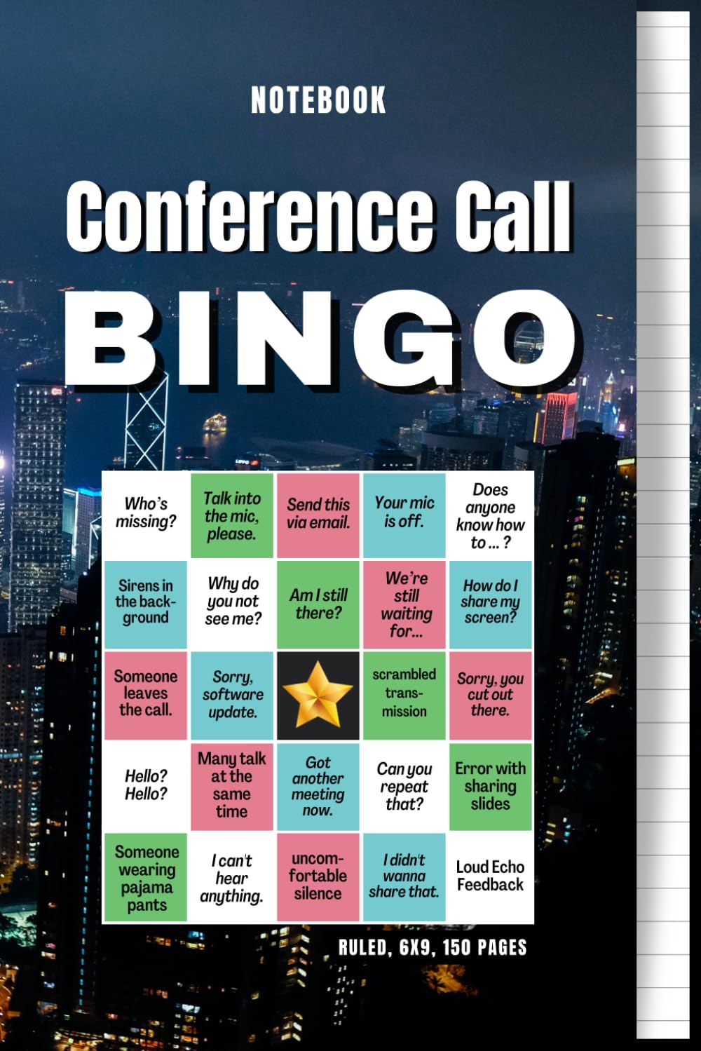 Conference Call BINGO 6x9 Notebook, 150 Pages, Lined: Best entertainment for the next zoom meeting or virtual conference. For work, home office, and