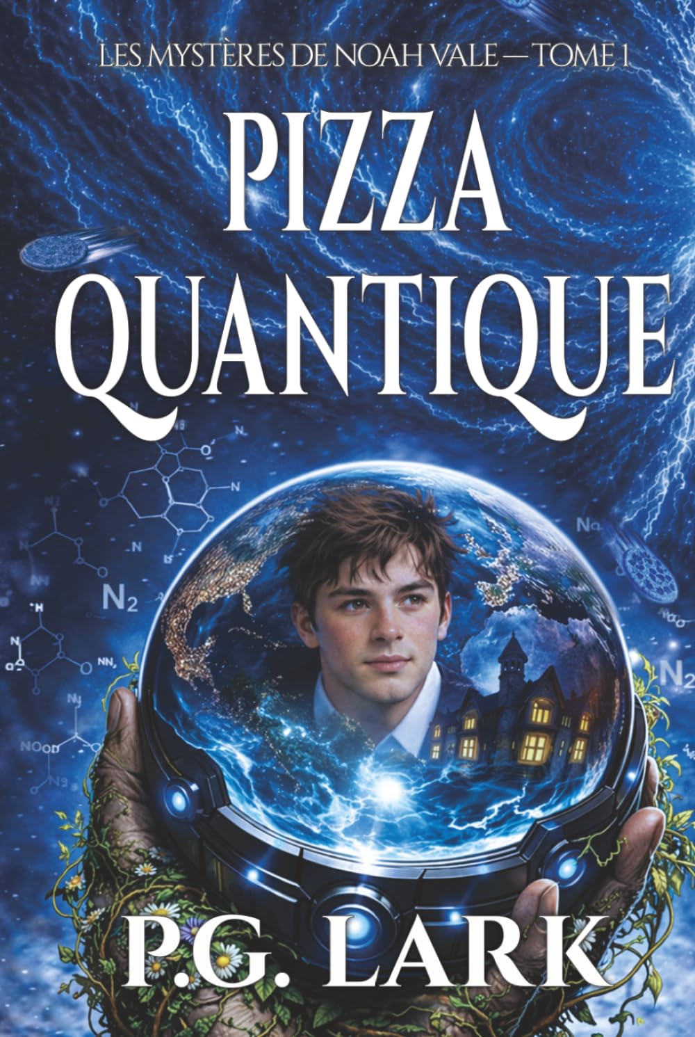 Pizza Quantique (Les Mystères de Noah Vale)