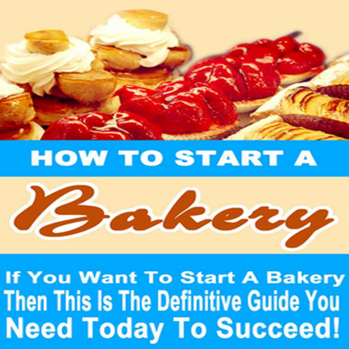 How to Start a Bakery