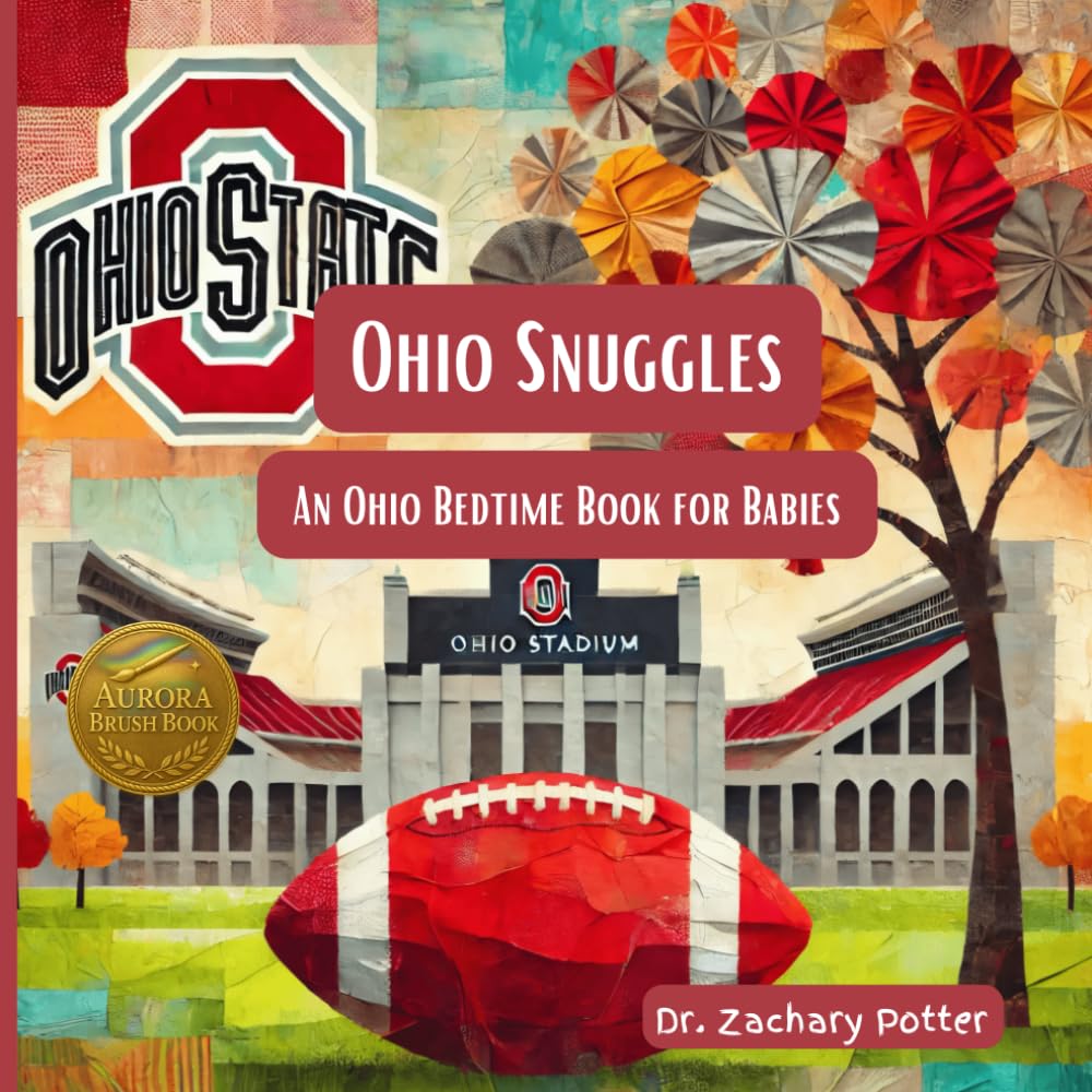 Ohio Snuggles: An Ohio Bedtime Book for Babies (Snuggles Across America - A Baby Bedtime Series)