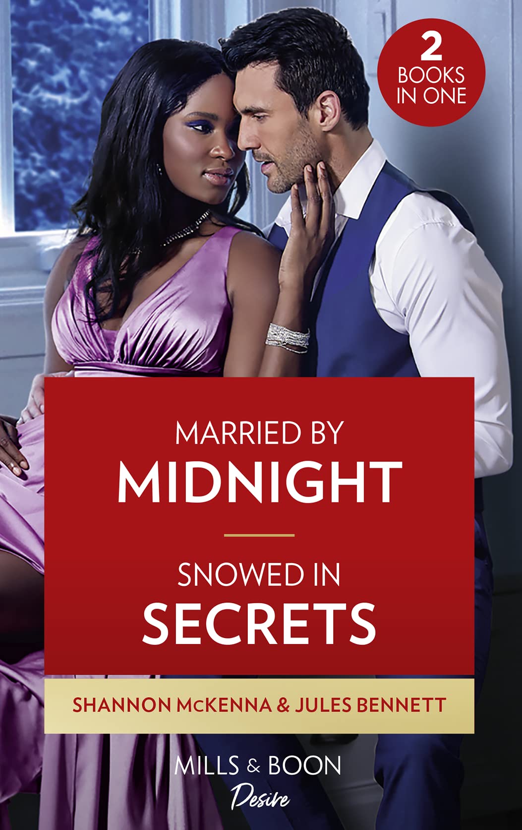 Married By Midnight / Snowed In Secrets: Married by Midnight (Dynasties: Tech Tycoons) / Snowed In Secrets (Angel's Share)
