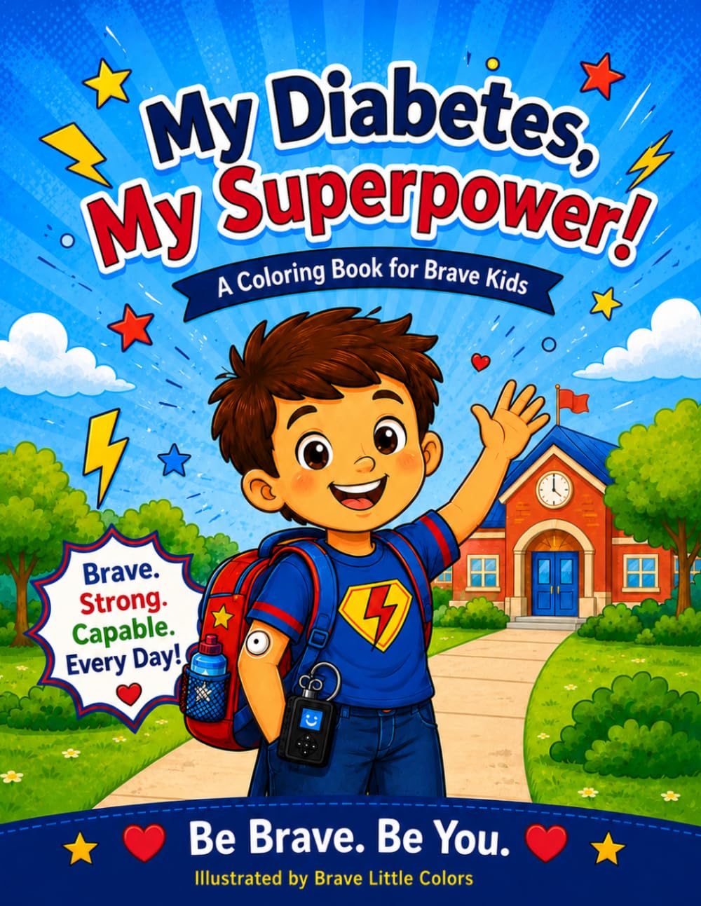 My Diabetes, My Superpower!: A Coloring Book Filled with Confidence, Courage, and Everyday Adventures
