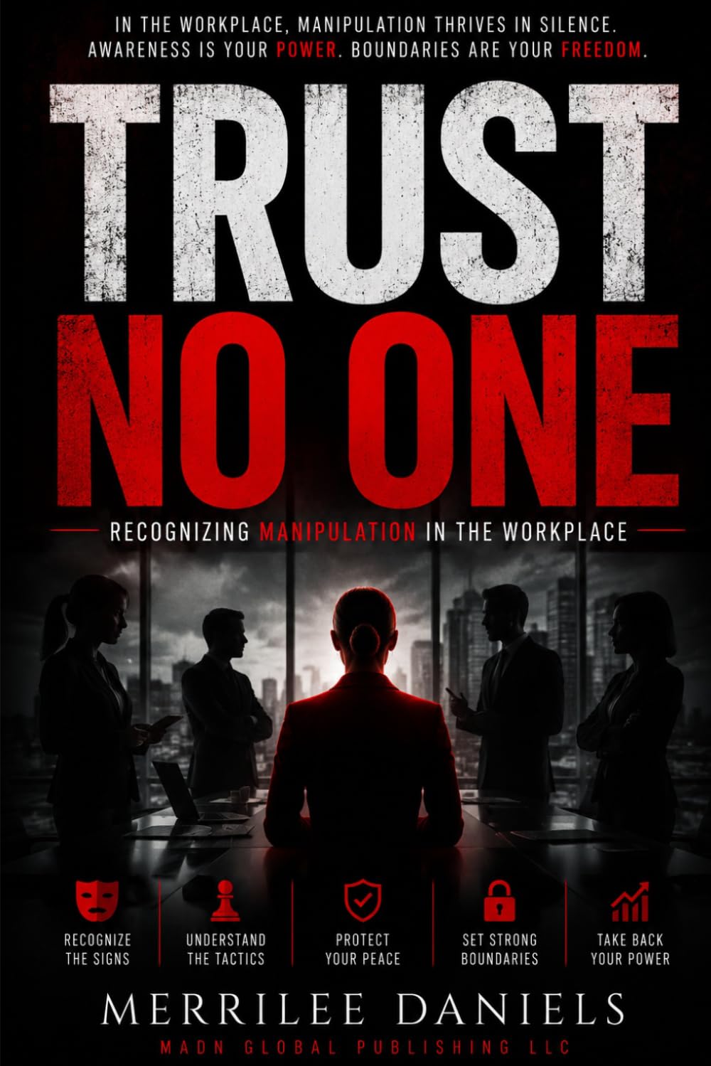 Trust No One: Recognizing Manipulation in the Workplace