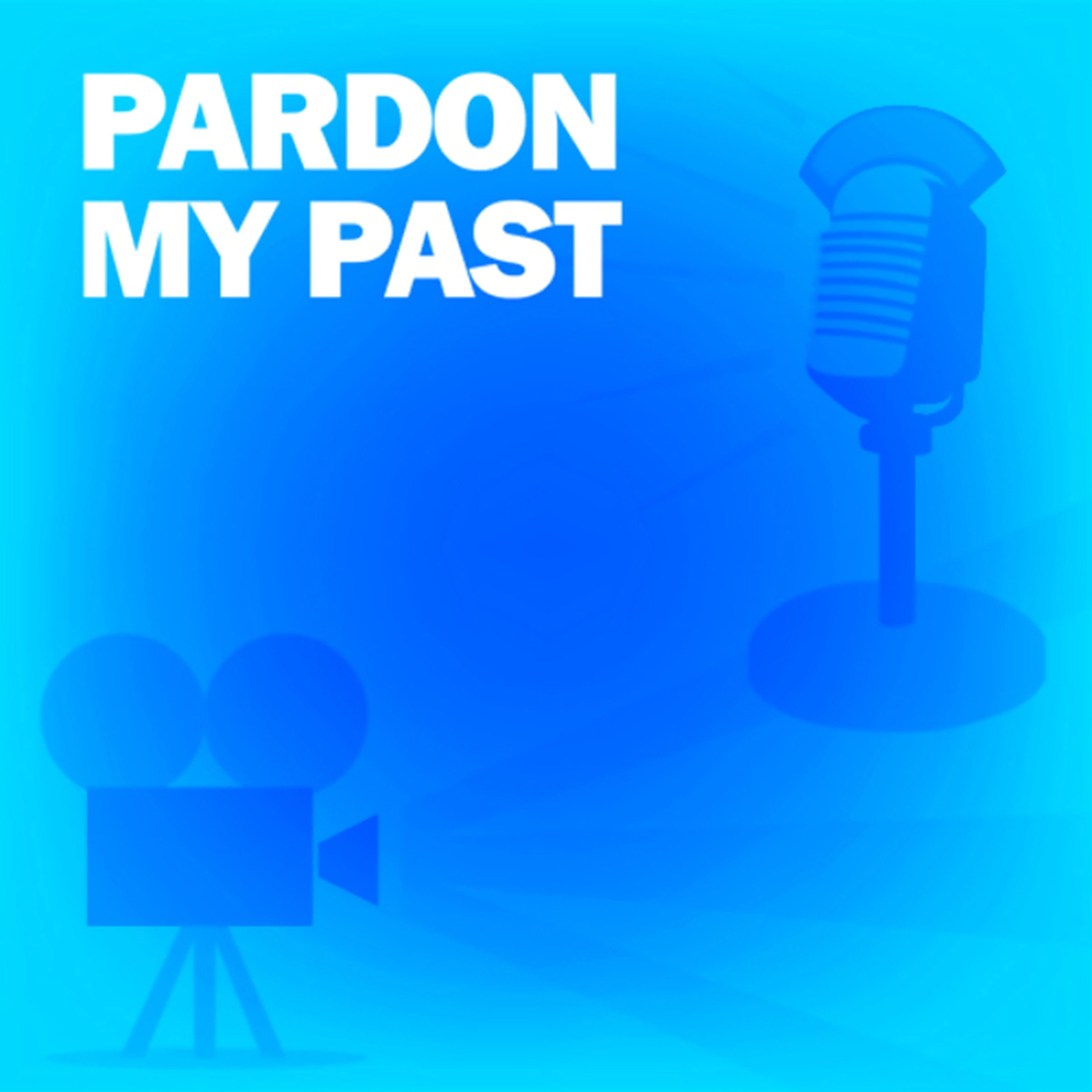 Pardon My Past