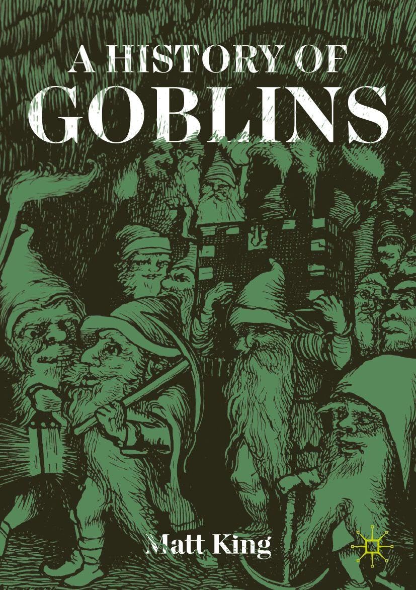 A History of Goblins: From Medieval Demons to World of Warcraft