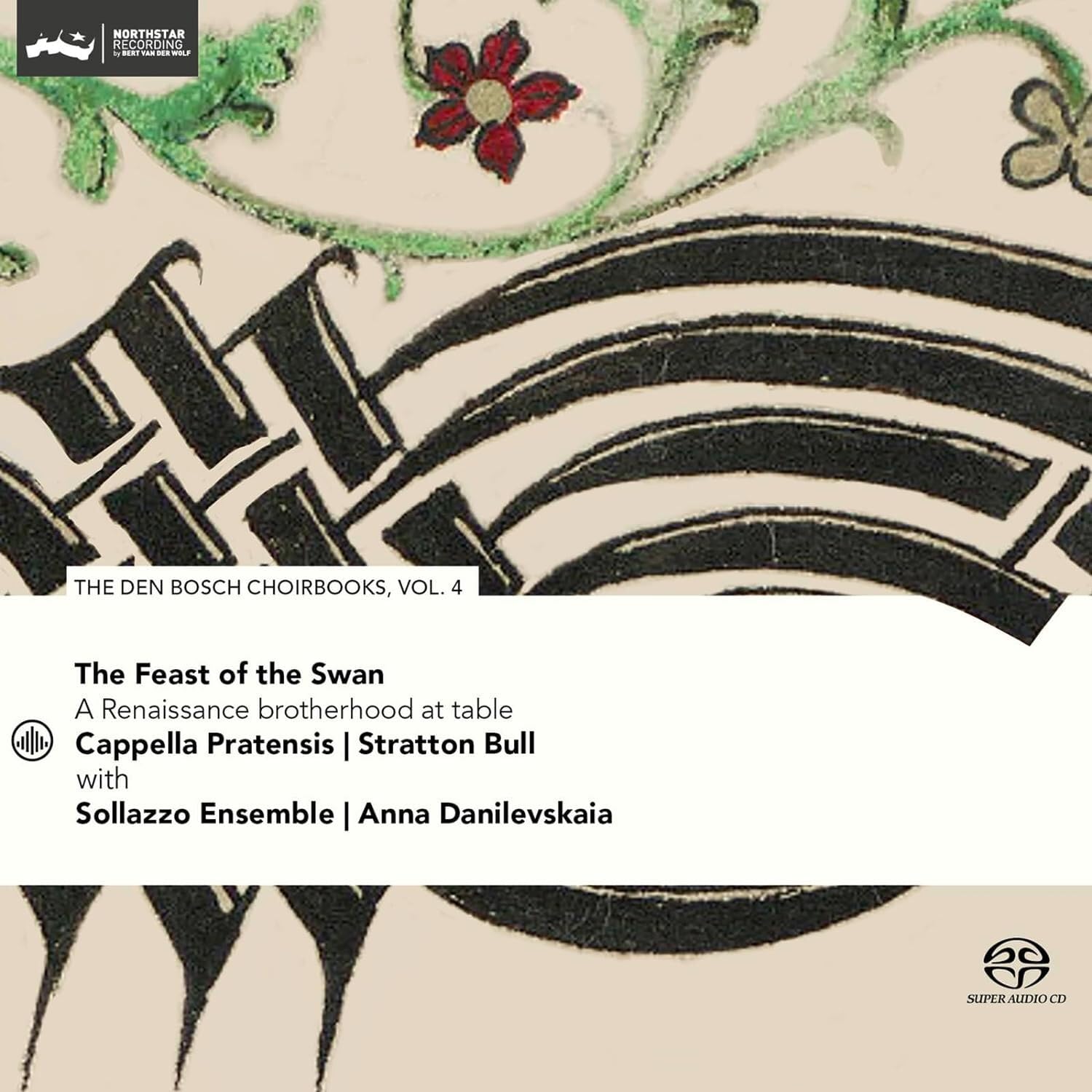 Feast of the Swan: A Renaissance Brotherhood at Table (Den Bosch Choirbook, Vol. 4)