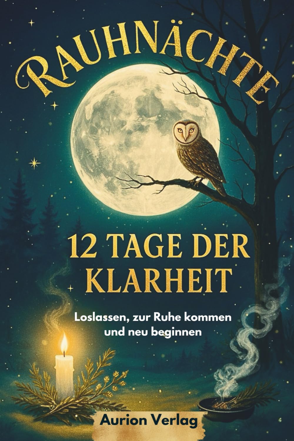 Rauhnächte: 12 Tage der Klarheit – Loslassen, zur Ruhe kommen und neu beginnen
