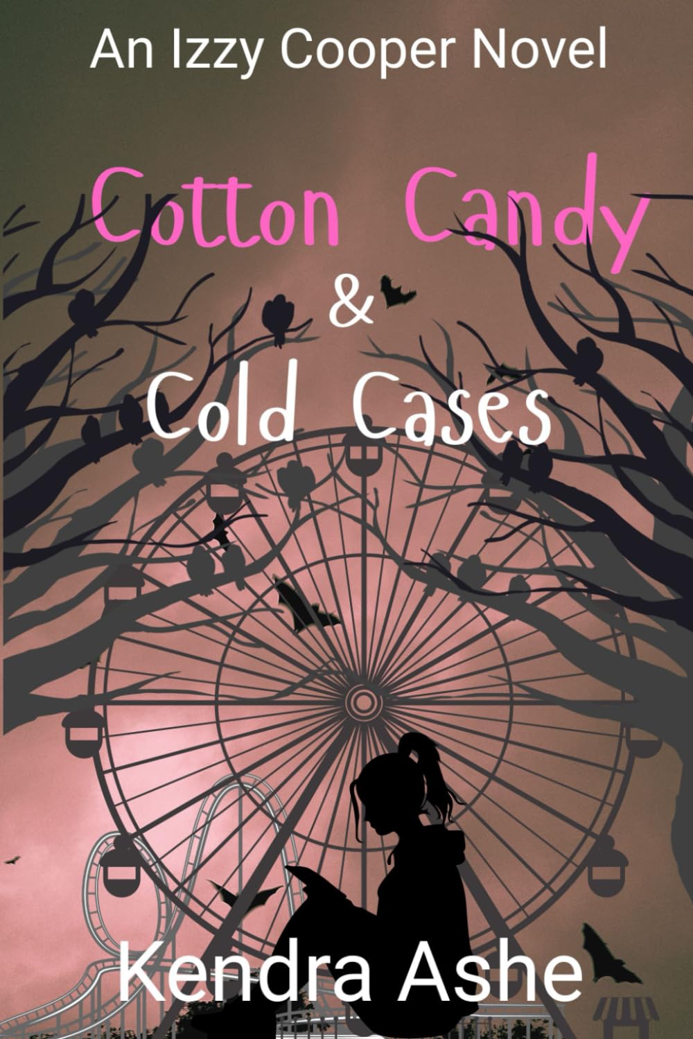 Cotton Candy & Cold Cases: An Izzy Cooper Novel