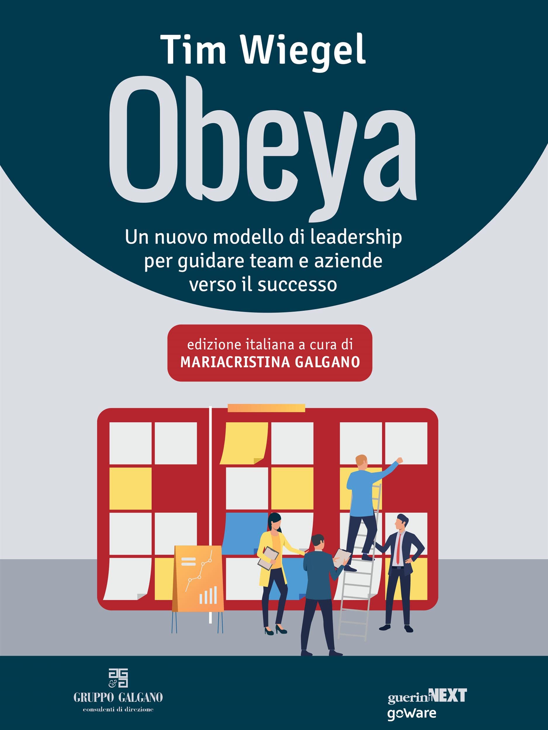 Obeya. Un nuovo modello di leadership per guidare team e aziende verso il successo (Italian Edition)