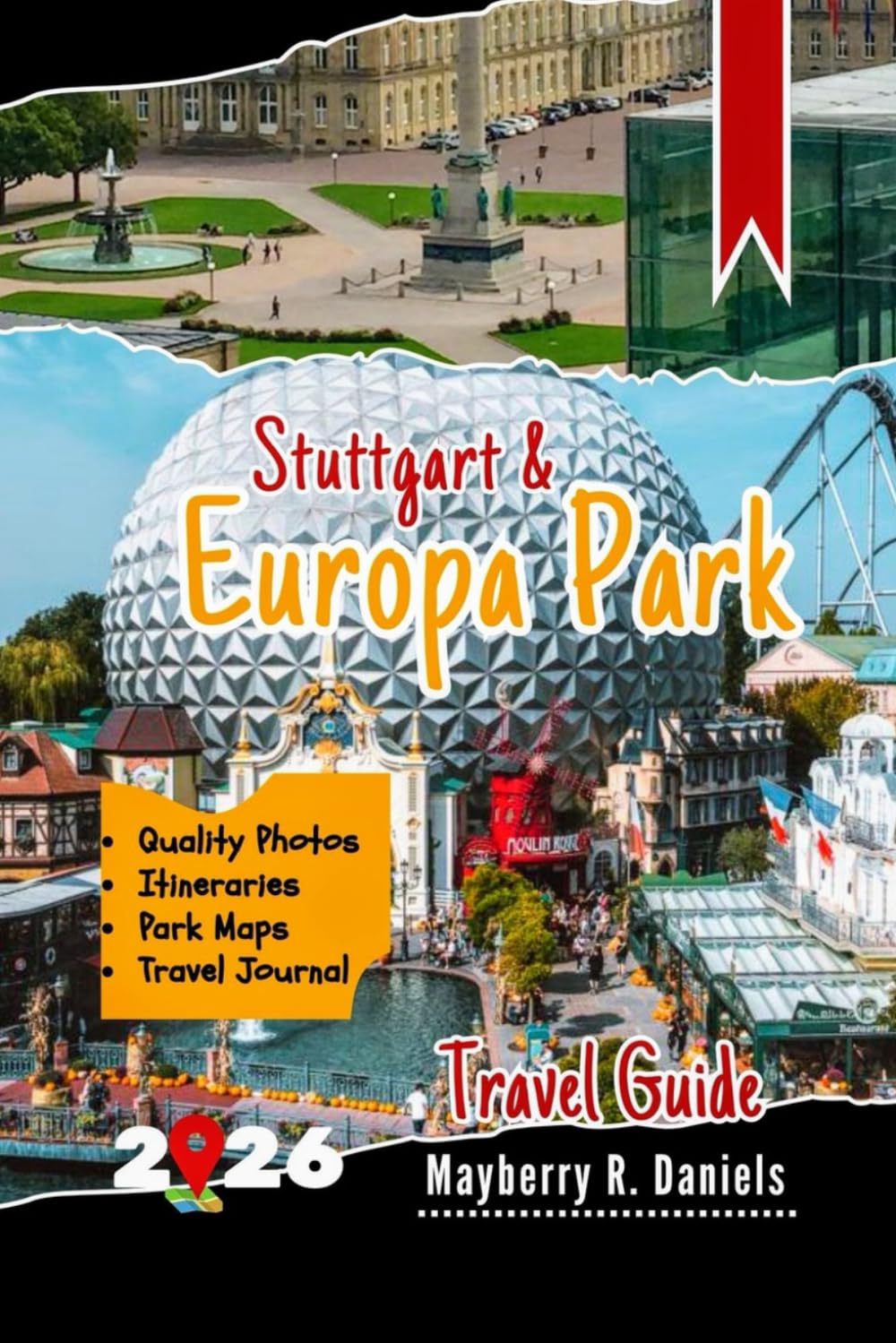 Stuttgart & Europa Park Travel Guide: Real Advice from Repeat Visits: Family Attractions, Day Trips, and Smart Budget Ideas for Southern Germany (Solo And Family Vacations in 2026)
