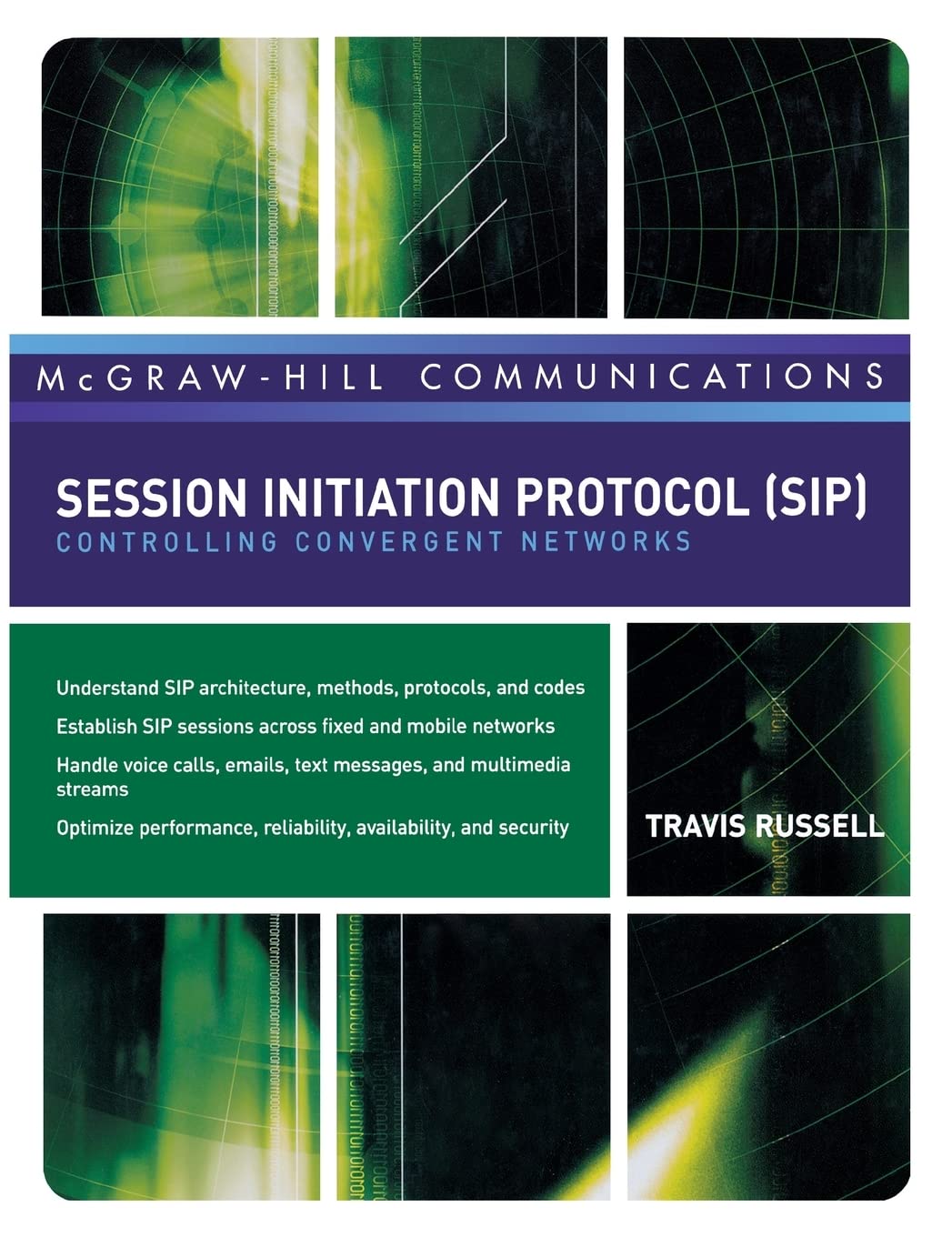 Session Initiation Protocol (SIP): Controlling Convergent Networks (McGraw-Hill Communication Series)