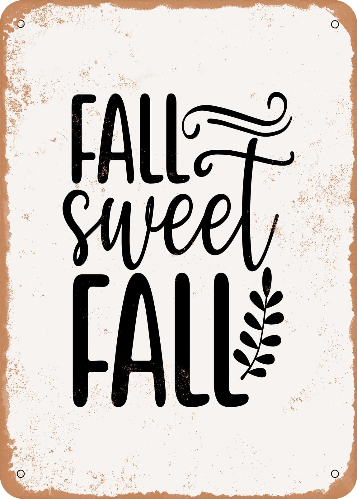 Metal Sign - Fall Sweet Fall - 4 - Vintage Rusty Look home decor