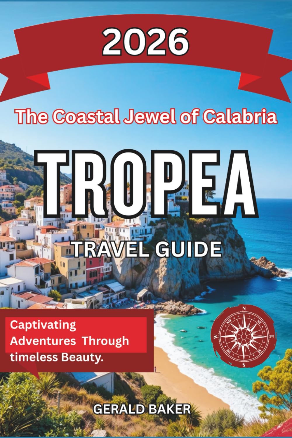 Tropea: The Coastal Jewel of Calabria 2026: A Complete Travel Guide to Tropea, Italy — Beaches, Cliffs, and Southern Serenity.