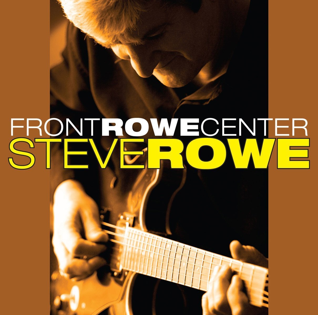 STEVE ROWE - FRONT ROWE CENTER [Audio CD] STEVE ROWE