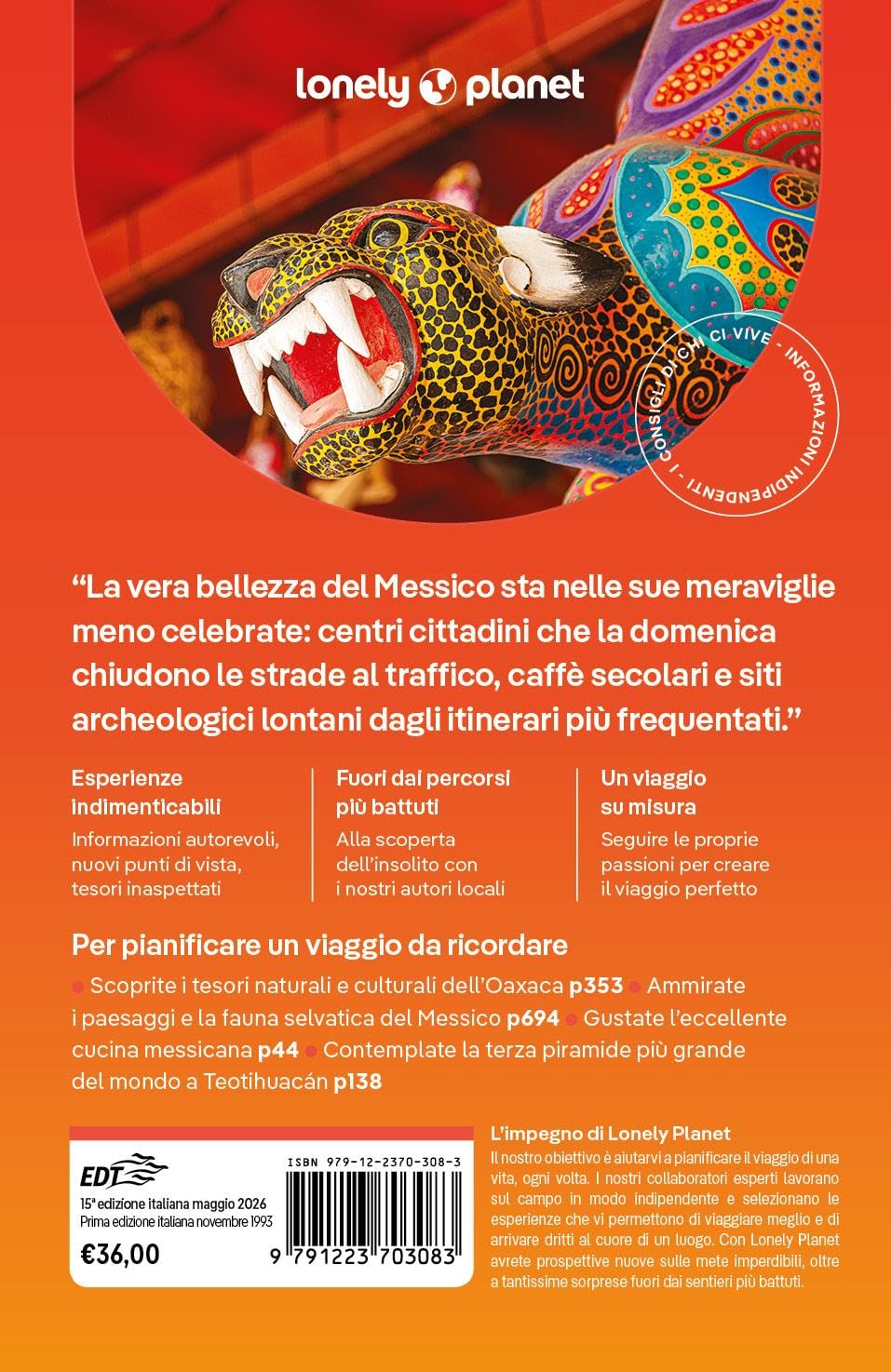 MESSICO. Le guide di viaggio più vendute al mondo. Itinerari esperienze e consigli degli autori: molto più di una guida turistica!. Città del Messico, Veracruz, Chiapas, Oaxaca, Baja California