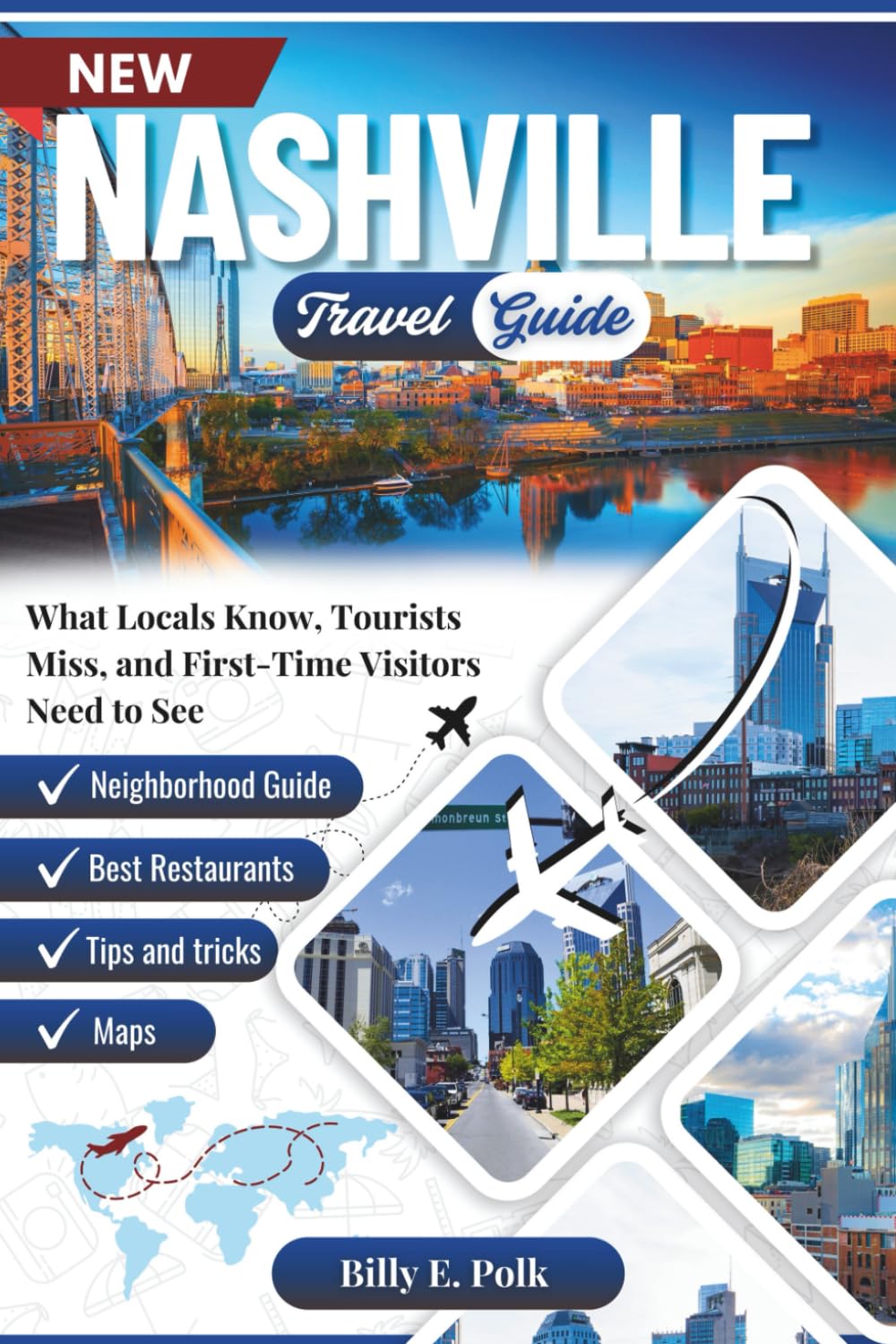 NASHVILLE TRAVEL GUIDE 2025 - 2026: What Locals Know, Tourists Miss, and First-Time Visitors Need to See