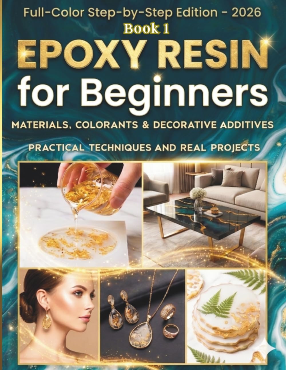 Epoxy Resin for Beginners: A Complete Guide to Using All Types of Colorants, Pigments, and Decorative Additives in Epoxy Resin — From First Pours to Stunning Projects Without Mistakes