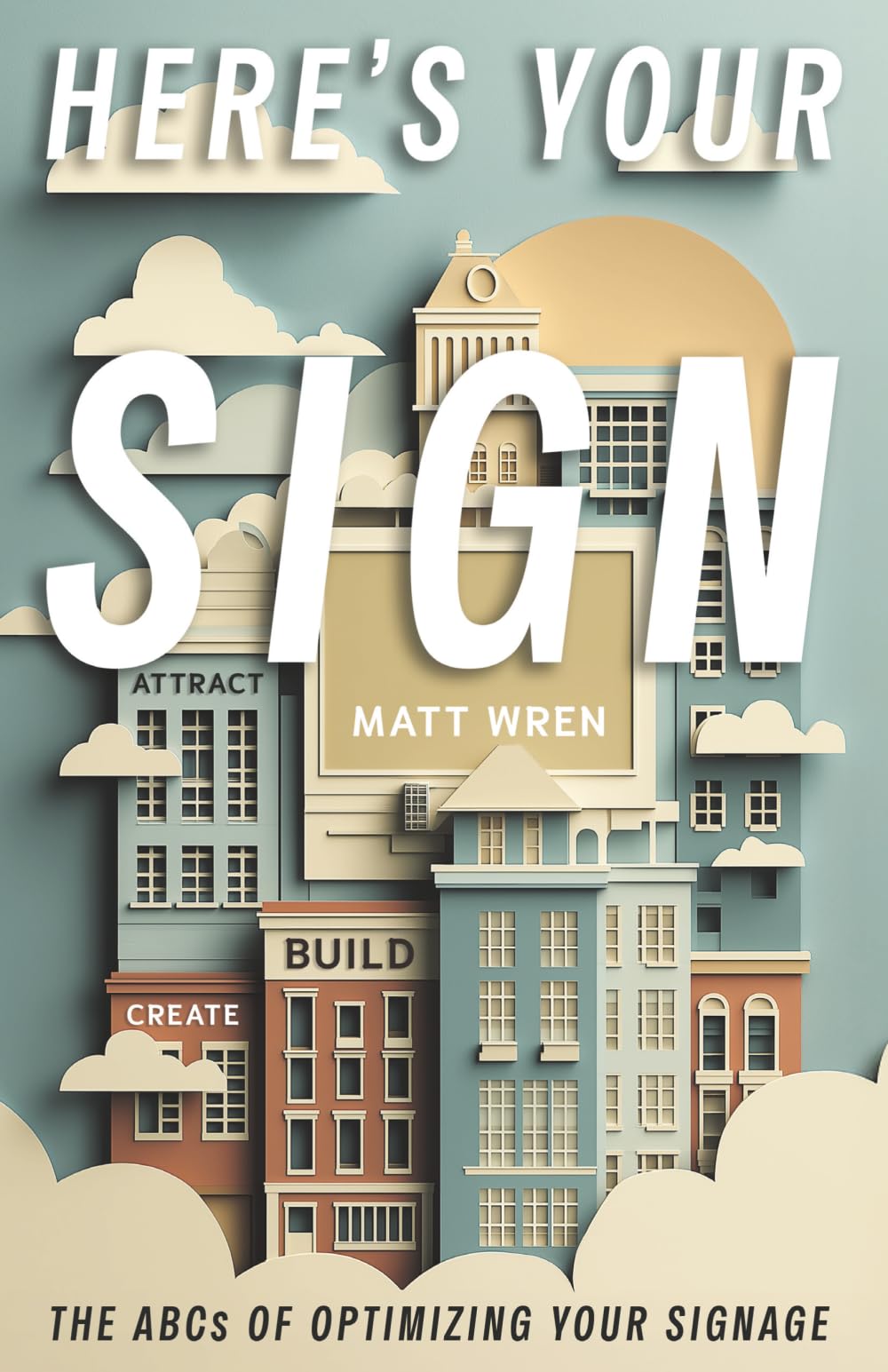 Here’s Your Sign: The ABCs of Optimizing Your Signage