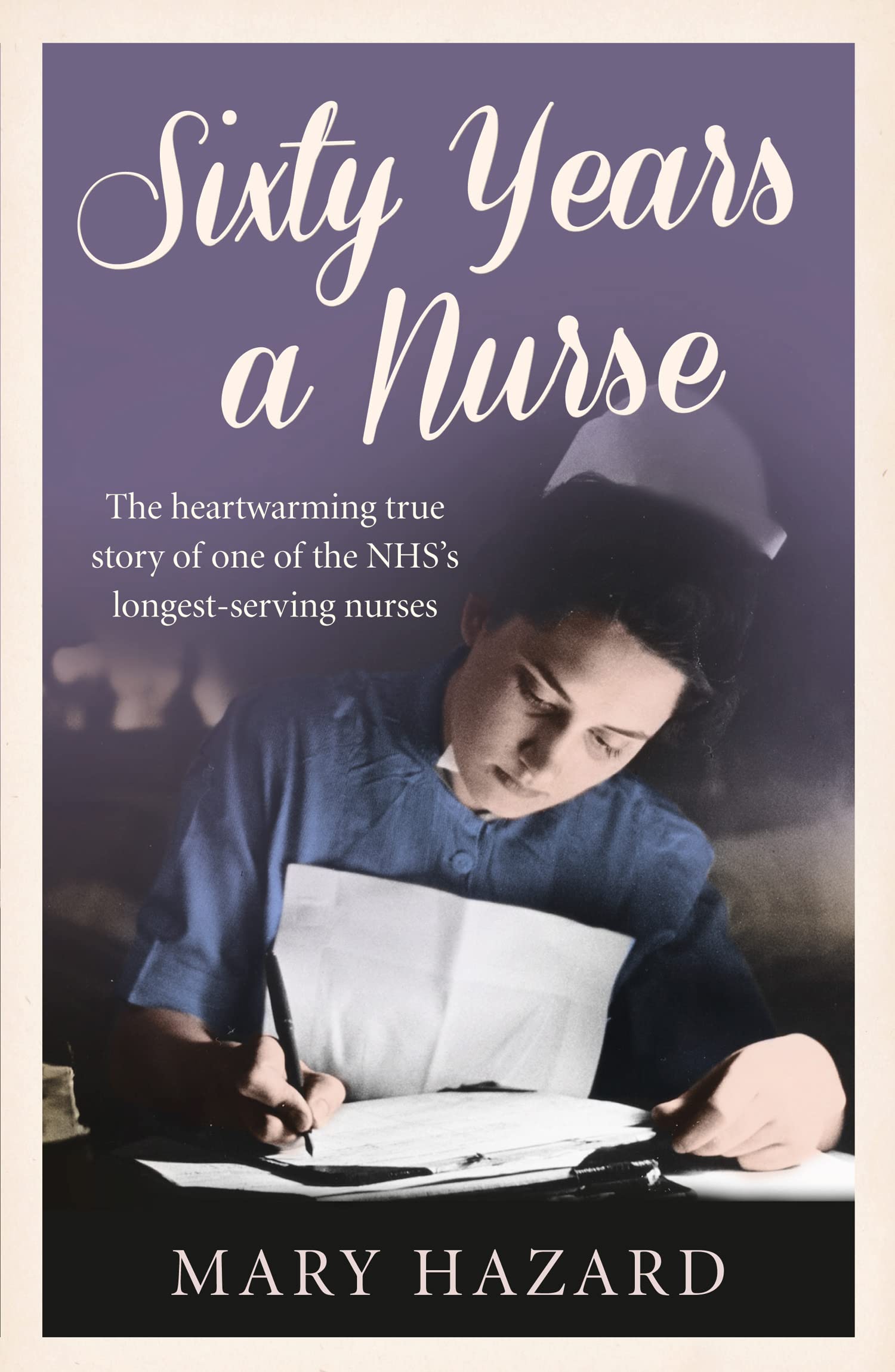 Sixty Years a Nurse by Mary Hazard PAPERBACK 9780008118372