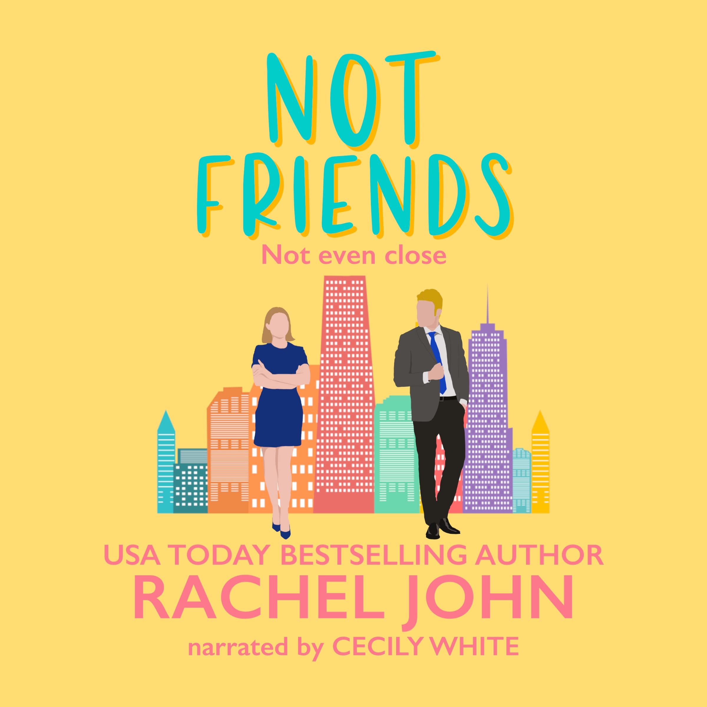 Not Friends (The Sworn to Loathe You Series)