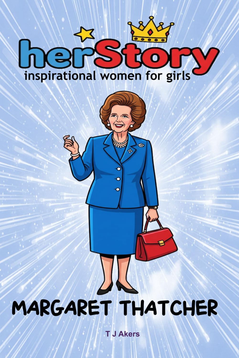 Her-story: Margaret Thatcher: Inspiring women for girls