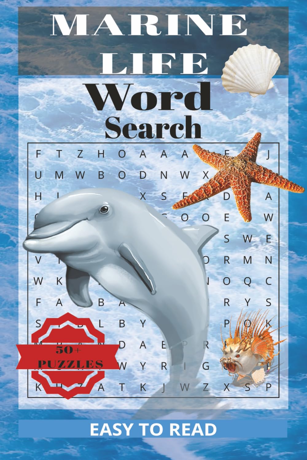 Marine Life Word Search Puzzle Book: Word Searches with Easy to Read Print about Ocean Animals, Sea Creatures, Aquatic Animals and more | 6X9 inches, ... Gifts for Vacation, Holidays and Free Times
