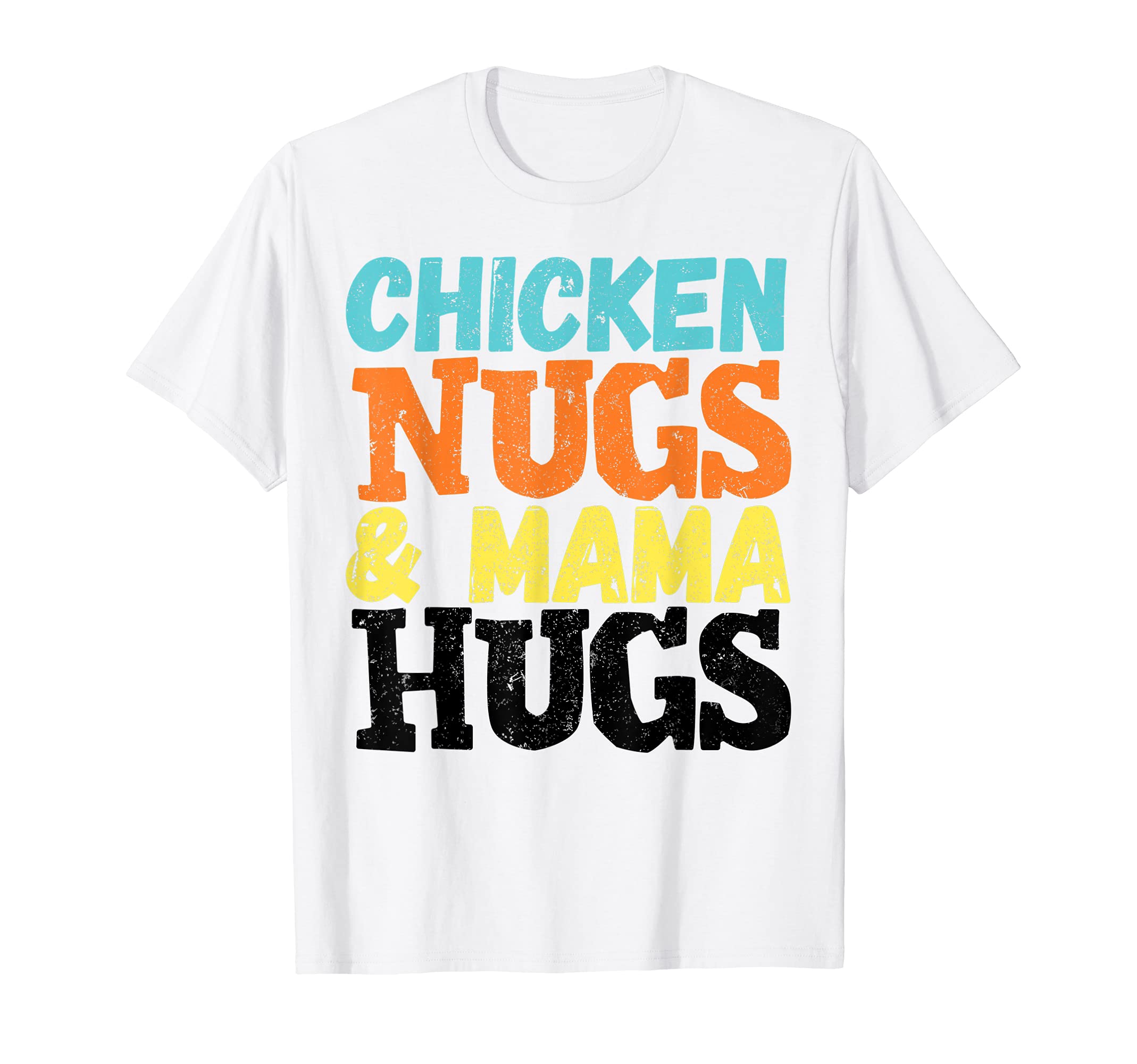 Funny Chicken Nugs and Mama Hugs Toddler for Nugget Lover T-Shirt