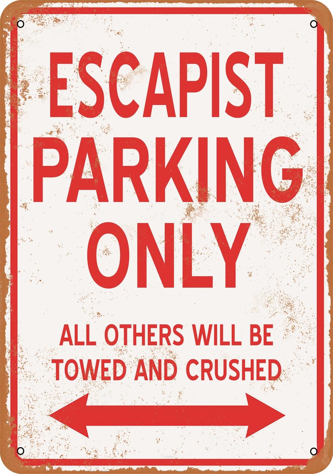 Metal Sign - ESCAPIST PARKING ONLY - Vintage Look home decor