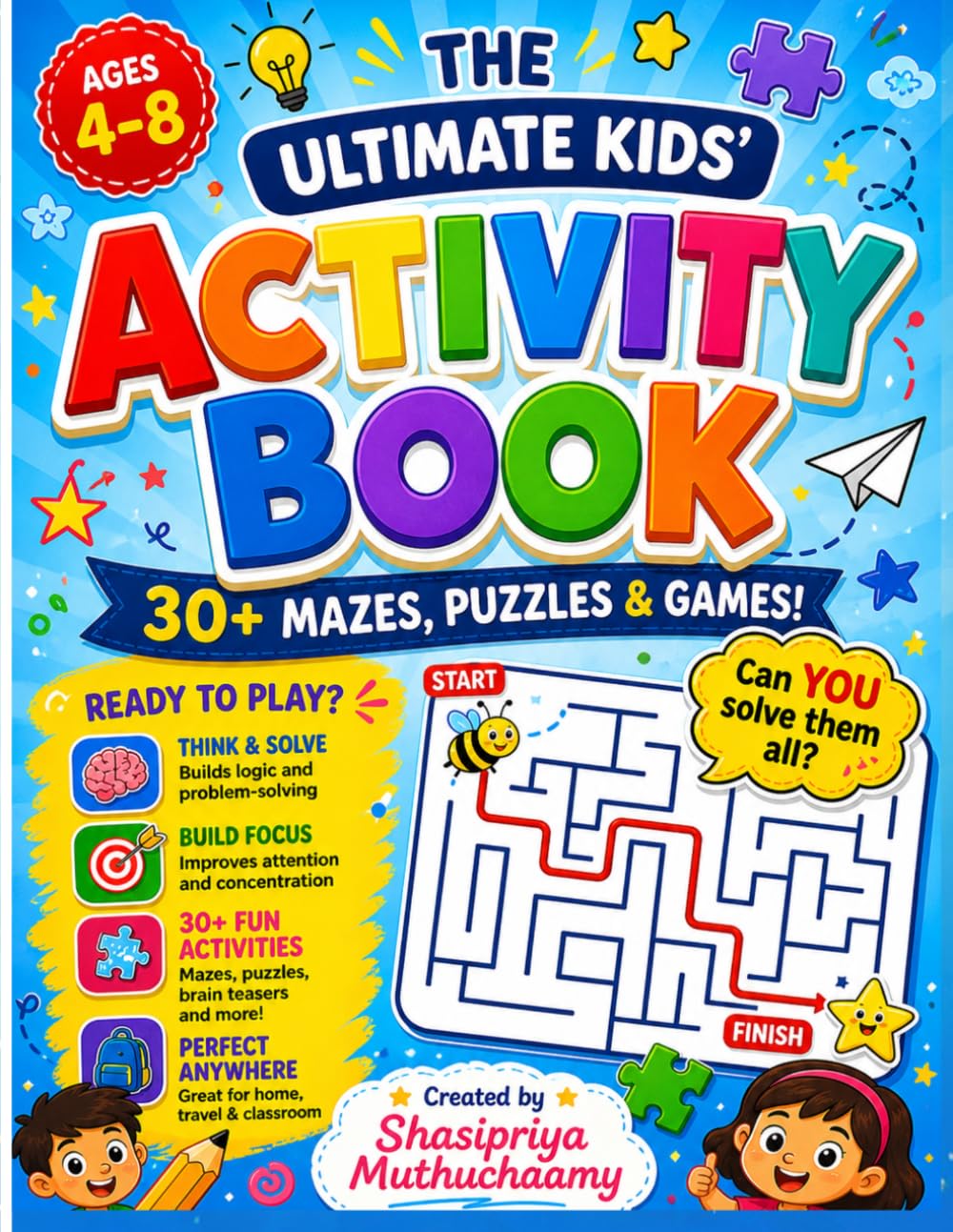 The Ultimate Kids’ Activity Book: 30+ Brain Teasers, Mazes, and Games