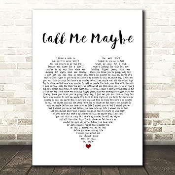 Amazon Com Call Me Maybe Heart Song Lyric Quote Wall Art Gift Print Home Kitchen