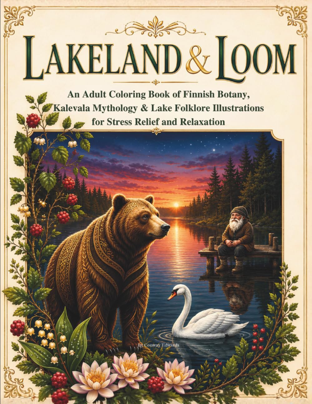 Lakeland & Loom:: An Adult Coloring Book of Finnish Botany, Kalevala Mythology & Lake Folklore Illustrations for Stress Relief and Relaxation (Folk & Flora)