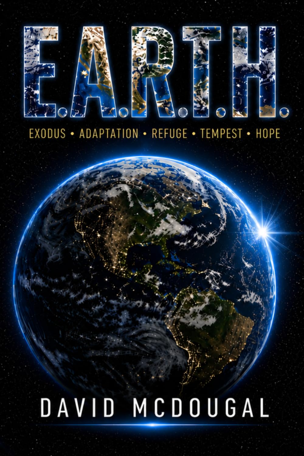 E.A.R.T.H.: Exodus Adaption Refuge Tempest Hope