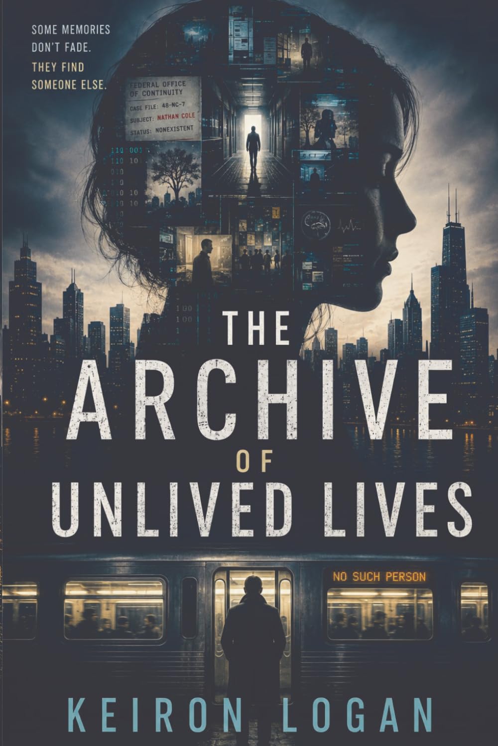 The Archive of Unlived Lives: A Mind-Bending Science Fiction Thriller of Memory, Identity, and a Secret Federal Agency
