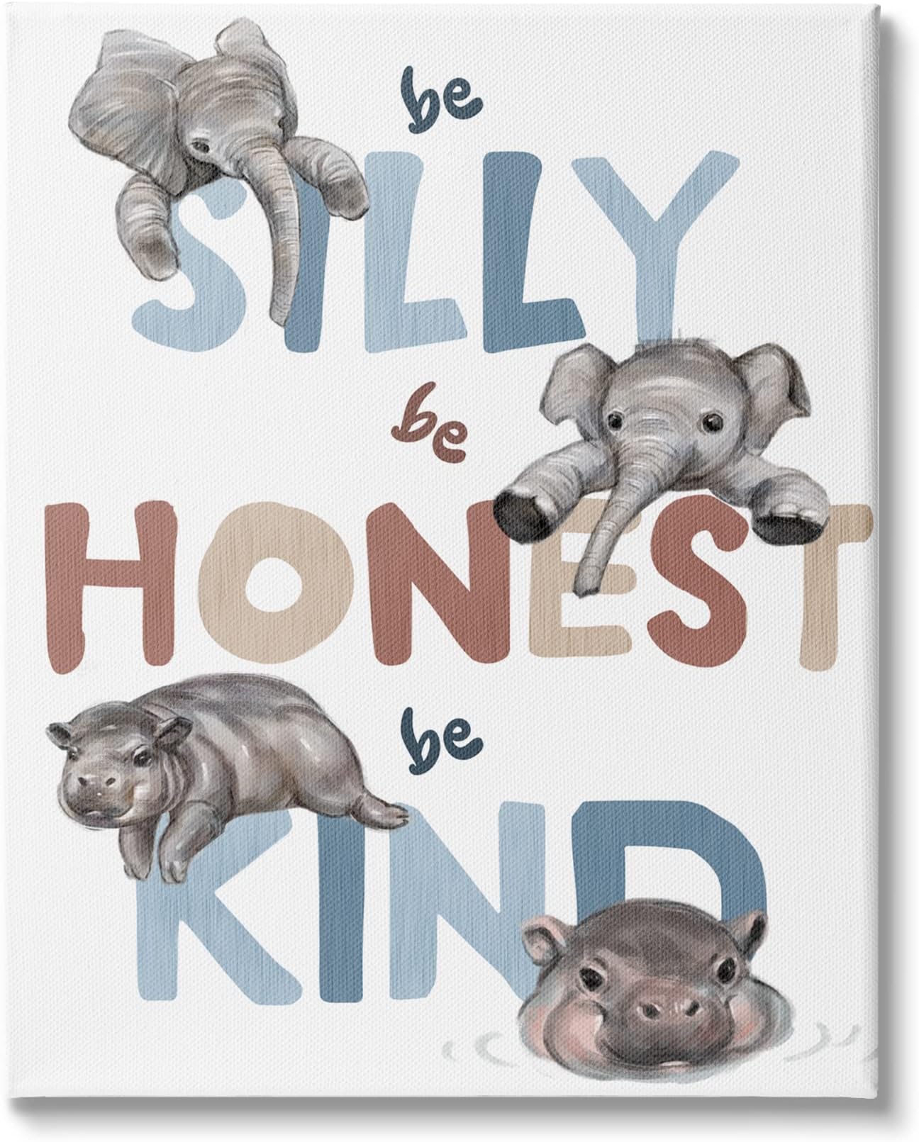 Stupell IndustriesBe Silly Honest Kind Phrases Baby Elephant Hippos, Designed by Ziwei Li Canvas Wall Art, 24 x 30, White