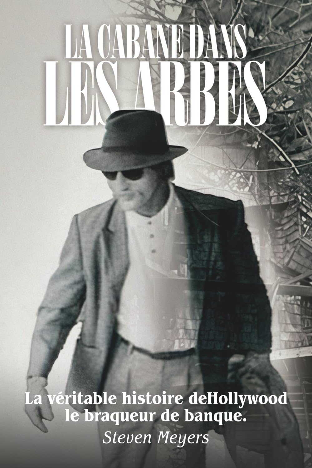 La cabane dans les arbres: Manuscrit original écrit par Steven Meyers