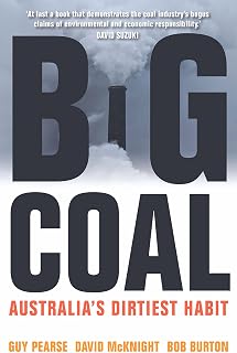 Big Coal: Australia's Dirtiest Habit