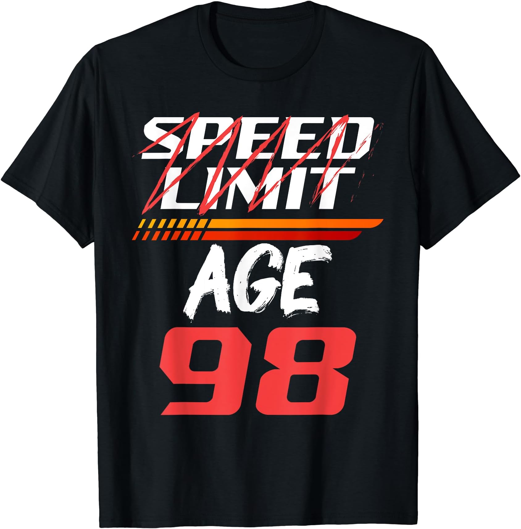 Speed Limit Age 98 Fast Lane of Life Birthday T-Shirt