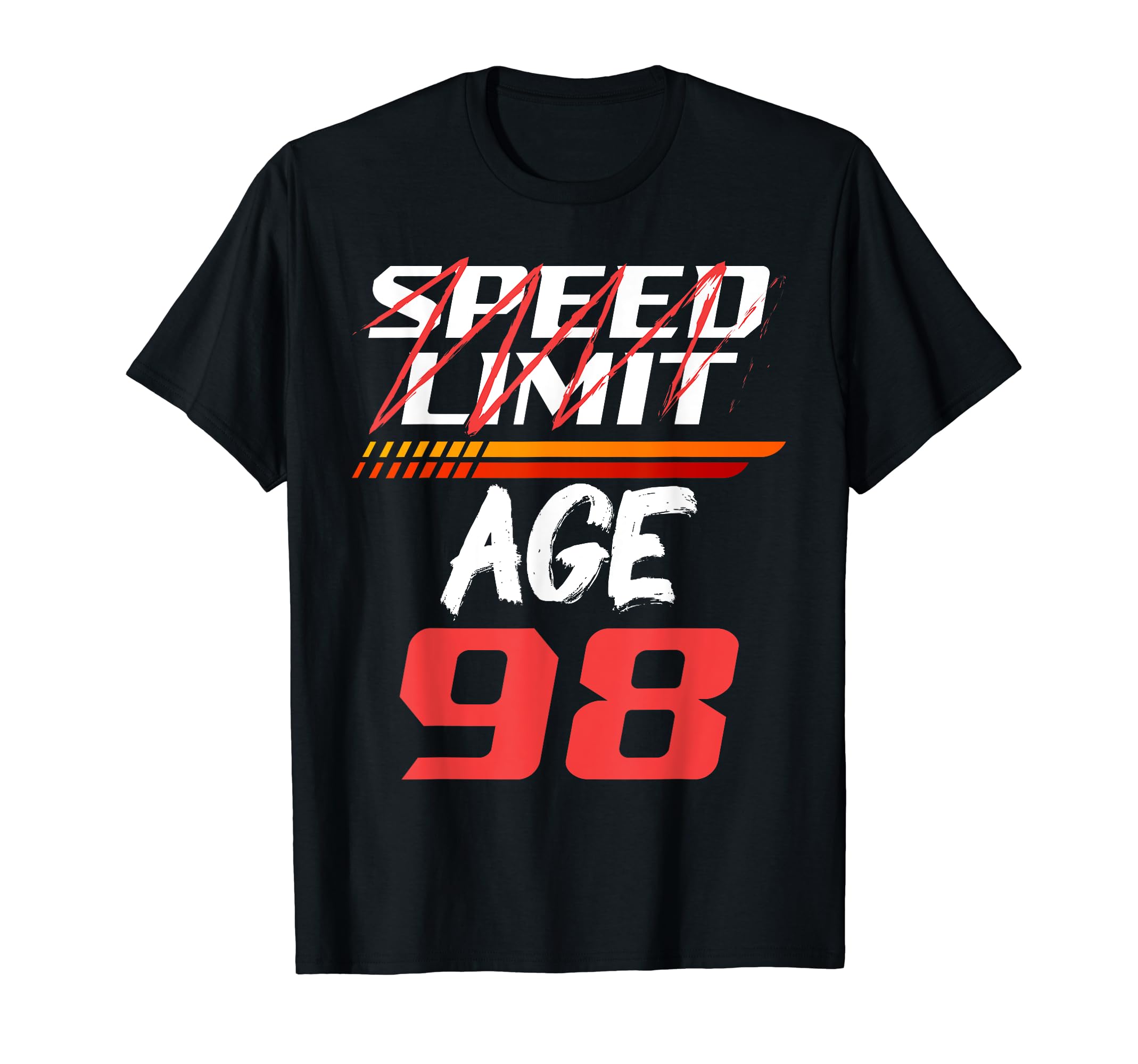 Speed Limit Age 98 Fast Lane of Life Birthday T-Shirt