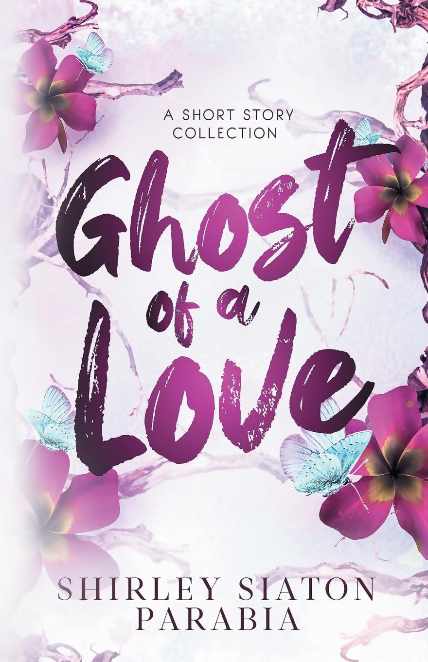 Ghost of a Love: A Short Story Collection (YA Contemporary Short Stories)
