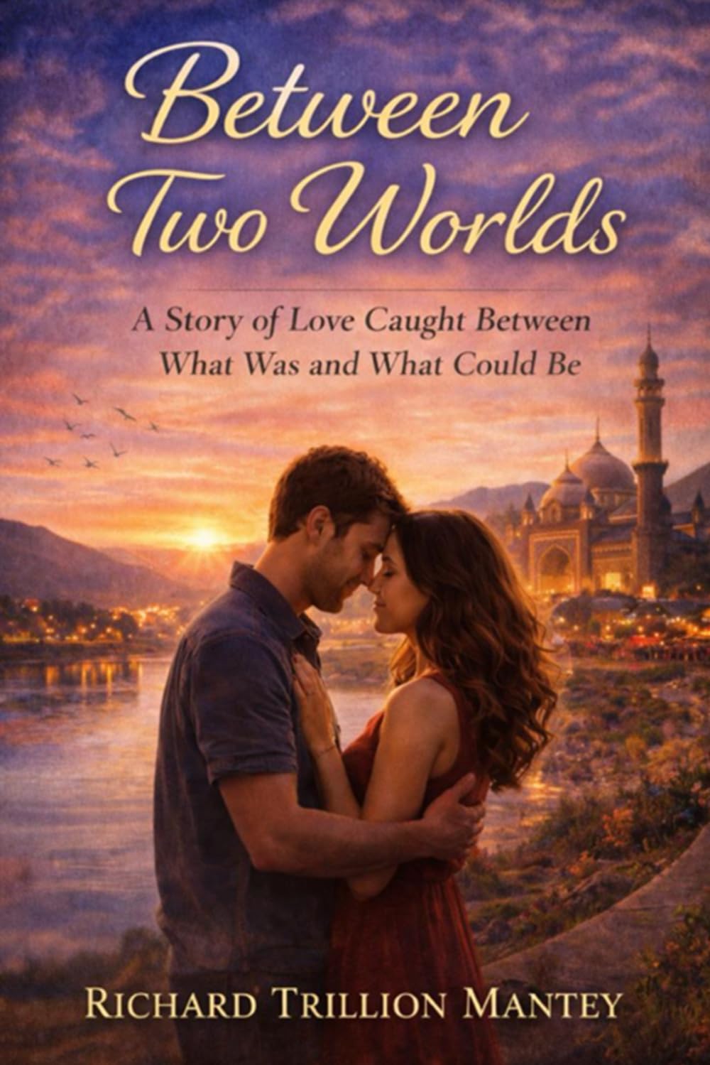 Between Two Worlds: A Story of Love Caught Between What Was and What Could Be