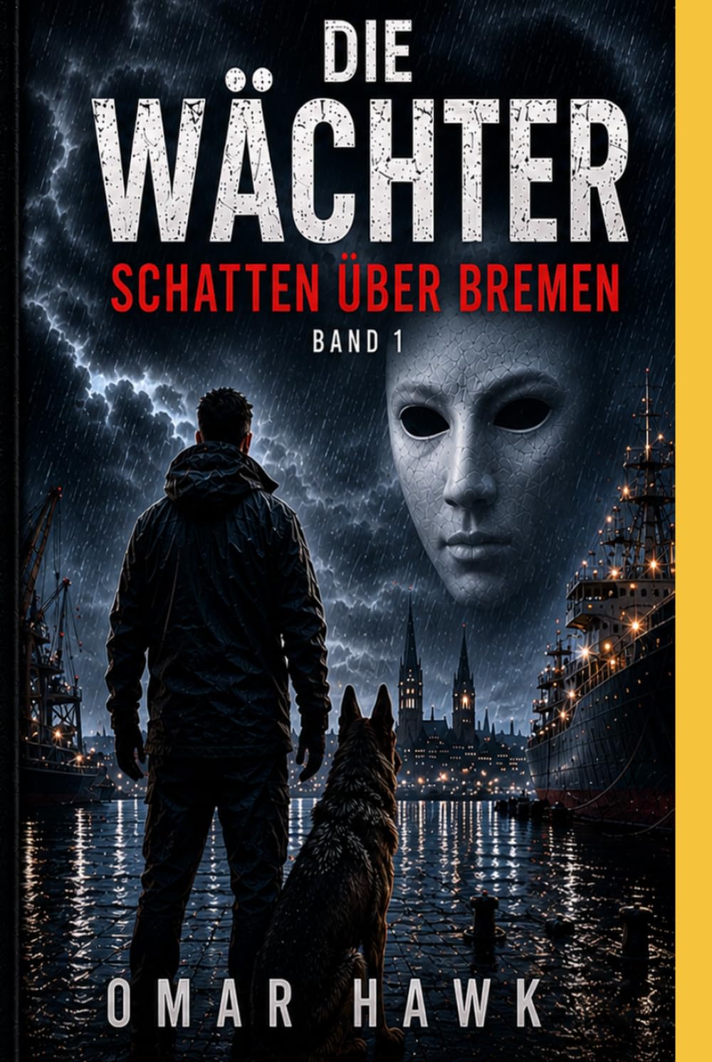 Die Wächter: Schatten über Bremen (Die Wächter - Von Nachtschicht zum Morgenlicht)