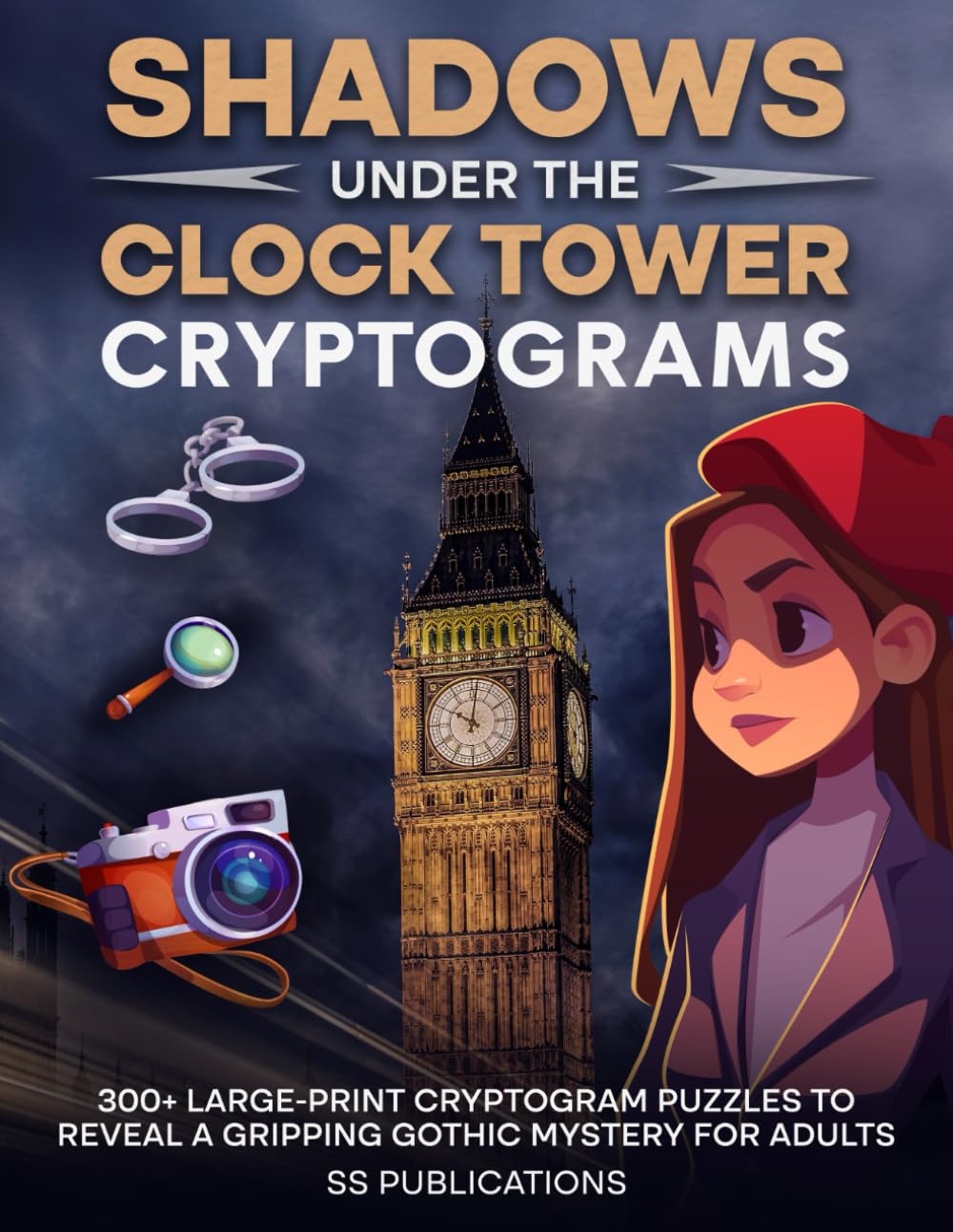 Shadows Under the Clock Tower Cryptograms: 300+ Large-Print Cryptogram Puzzles to Reveal a Gripping Gothic Mystery for Adults (Story Cryptograms)