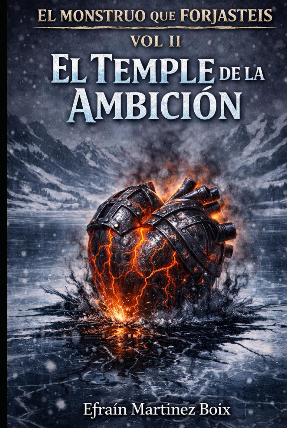 vol ii el temple de la ambicion (El Monstruo Que Forjasteis)
