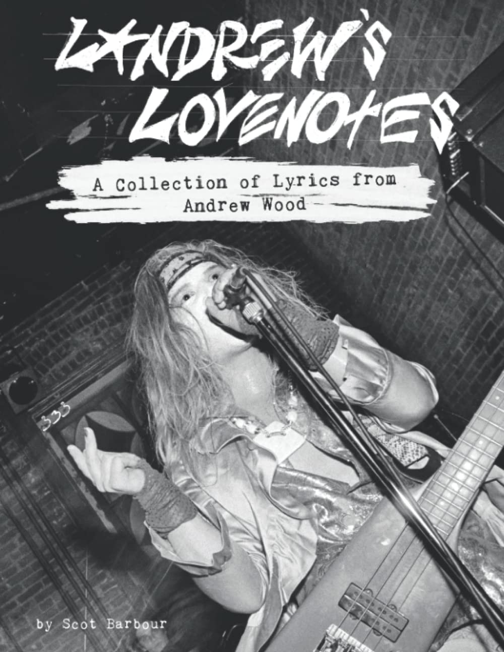 Landrew's Lovenotes par Andrew Wood les textes poétiques d'une idole rock