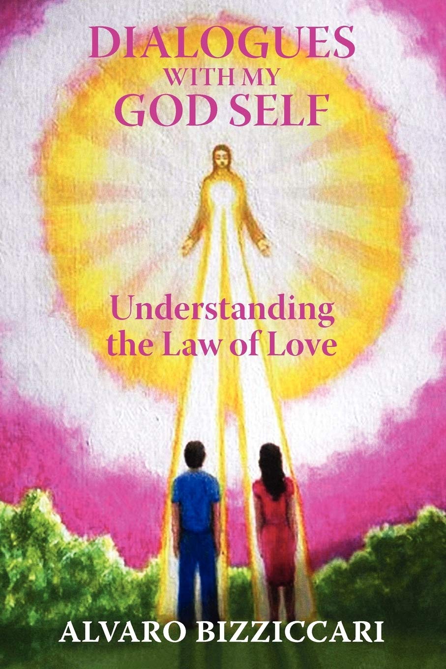 Dialogues With My God Self: Understanding the Law of Love