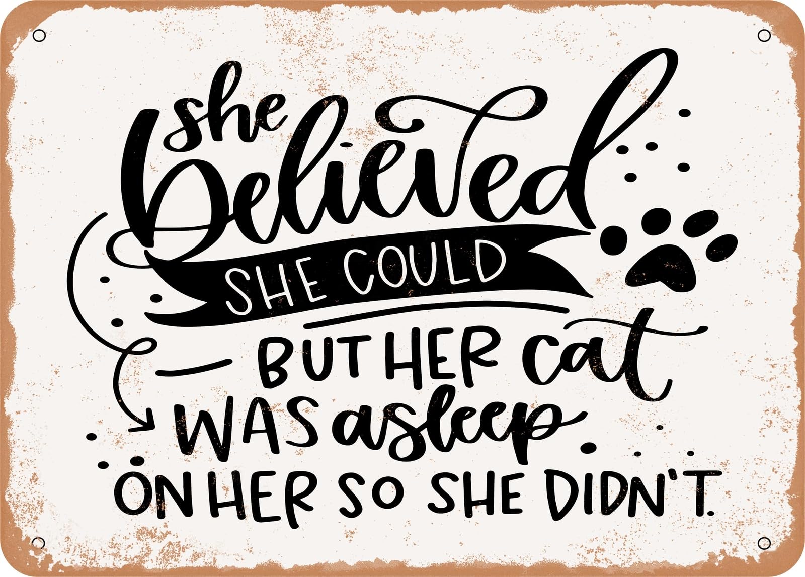 Metal Sign - She Believed - Vintage Look Sign home decor